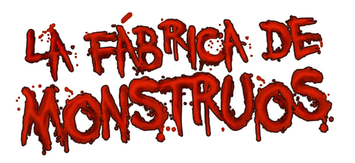 La Fábrica de Monstruos
